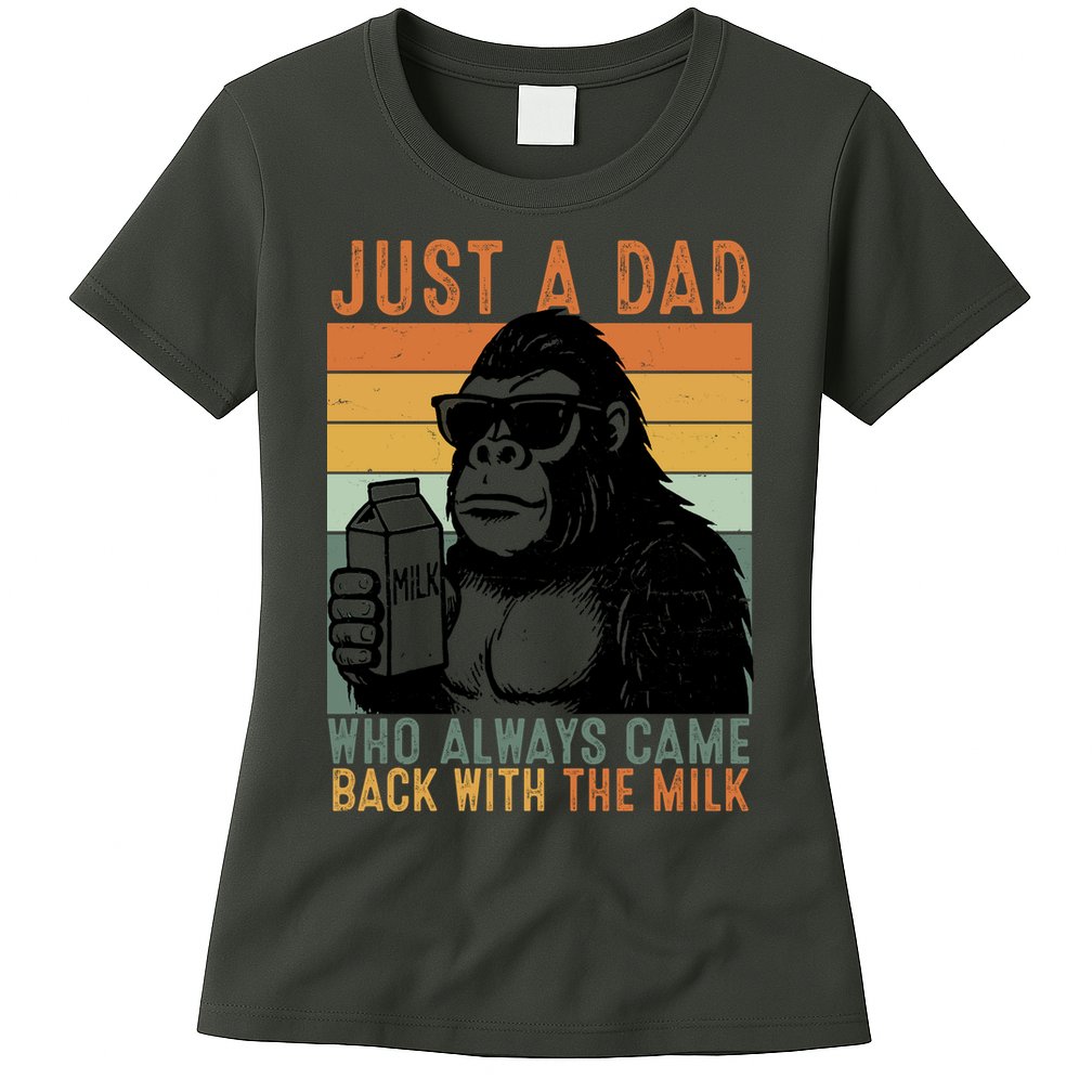 Bigfoot Just A Dad Who Always Came Back With The Milk Womens T-Shirt