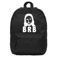 BRB Jesus Be Right Back 16 in Basic Backpack