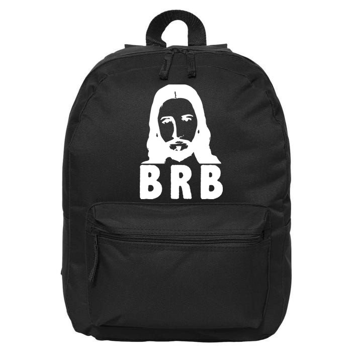 BRB Jesus Be Right Back 16 in Basic Backpack
