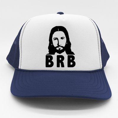 BRB Jesus Be Right Back Trucker Hat