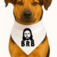 BRB Jesus Be Right Back USA-Made Doggie Bandana