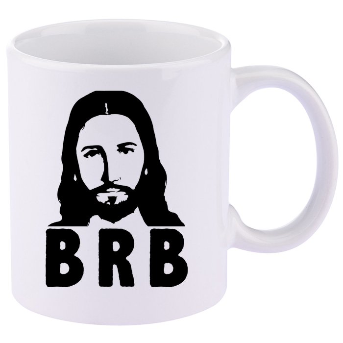 BRB Jesus Be Right Back 11oz C Handle Ceramic Mug