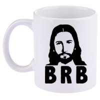 BRB Jesus Be Right Back 11oz C Handle Ceramic Mug