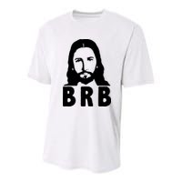 BRB Jesus Be Right Back Youth Performance Sprint T-Shirt
