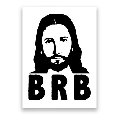 BRB Jesus Be Right Back Poster