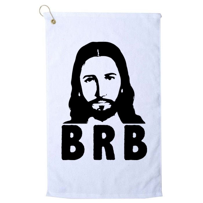 BRB Jesus Be Right Back Golf Towel