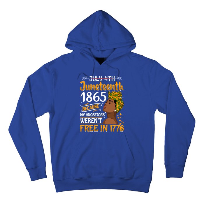 Black Junenth Because My Ancestor WerenT Free 1776 Gift Hoodie