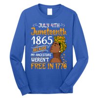 Black Junenth Because My Ancestor WerenT Free 1776 Gift Long Sleeve Shirt