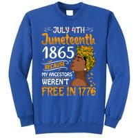 Black Junenth Because My Ancestor WerenT Free 1776 Gift Sweatshirt