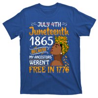 Black Junenth Because My Ancestor WerenT Free 1776 Gift T-Shirt