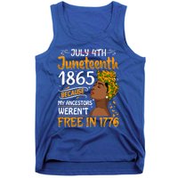 Black Junenth Because My Ancestor WerenT Free 1776 Gift Tank Top