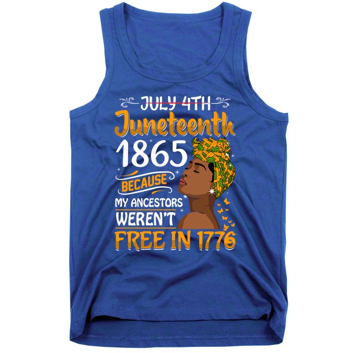 Black Junenth Because My Ancestor WerenT Free 1776 Gift Tank Top