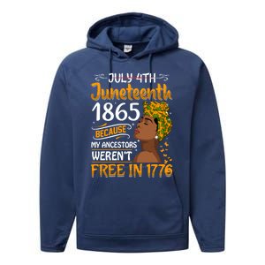 Black Junenth Because My Ancestor WerenT Free 1776 Gift Performance Fleece Hoodie