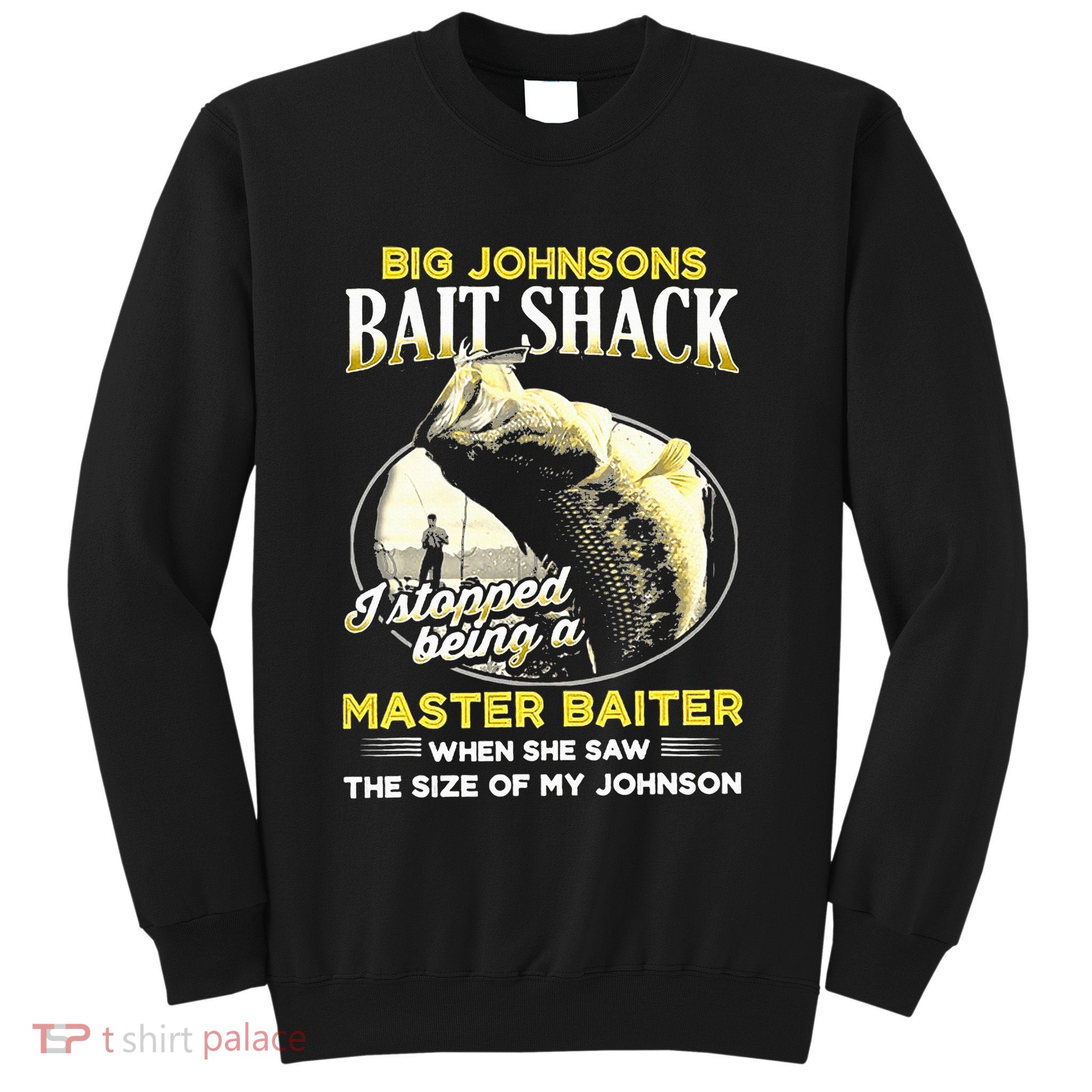 Big Johnsons Bait Shack Sweatshirt