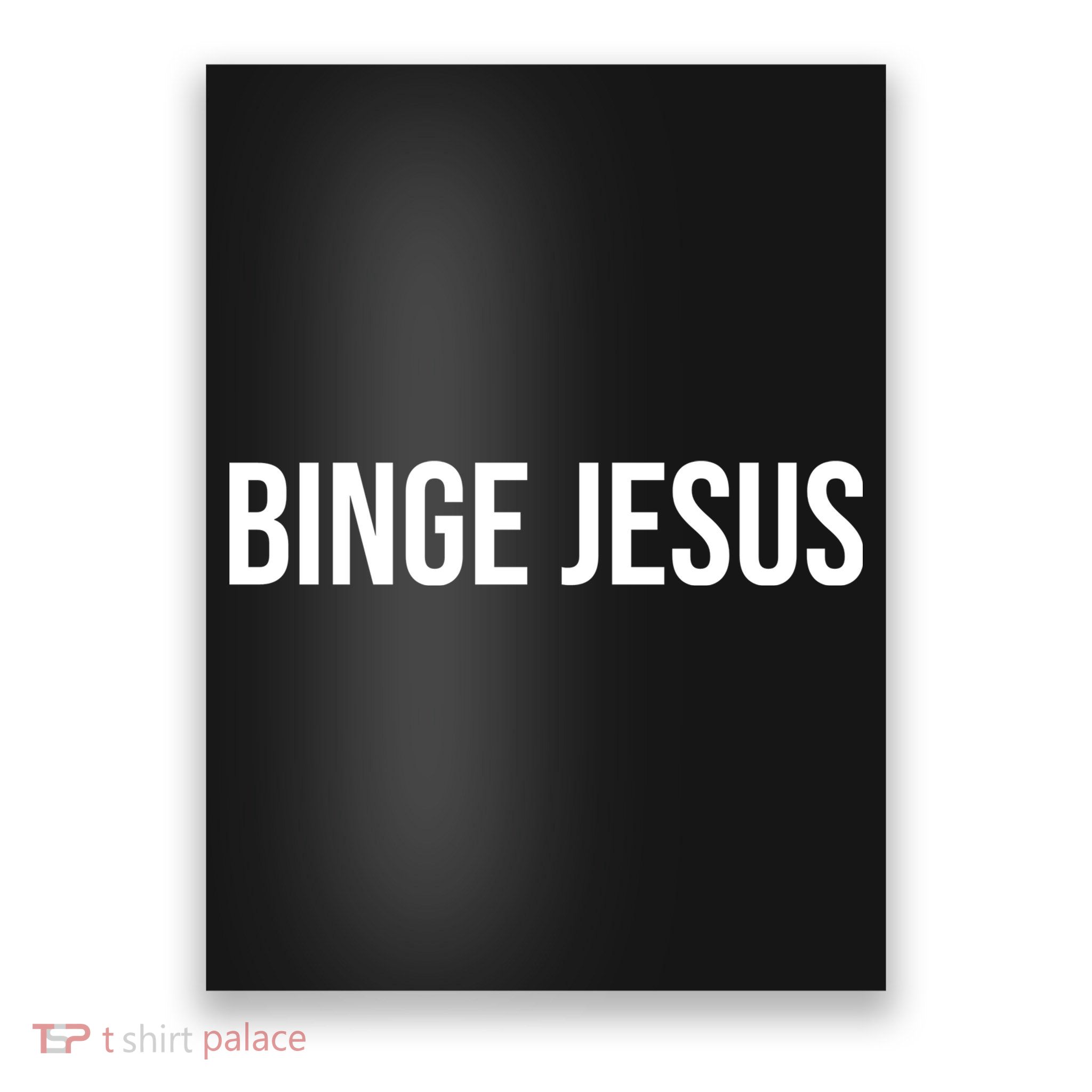 Binge Jesus Poster