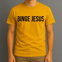 Binge Jesus T-Shirt