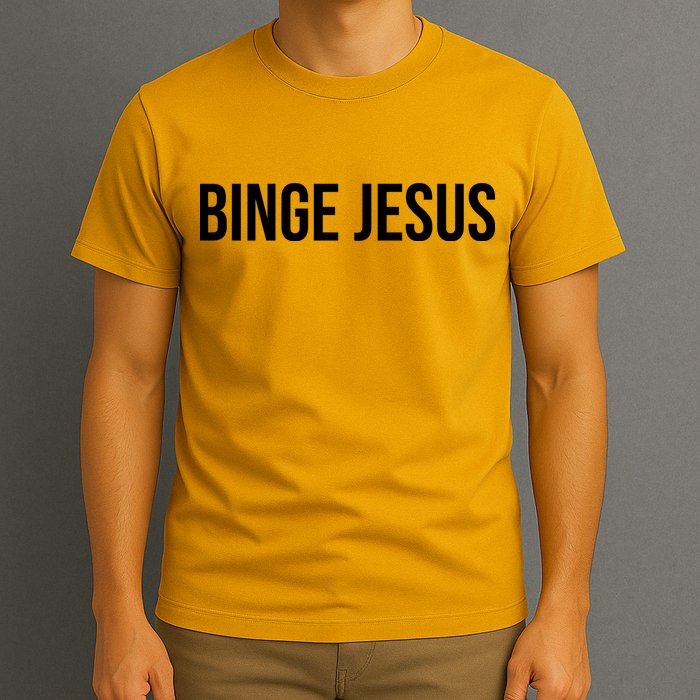 Binge Jesus T-Shirt