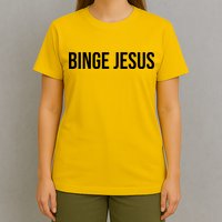 Binge Jesus T-Shirt