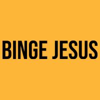 Binge Jesus T-Shirt
