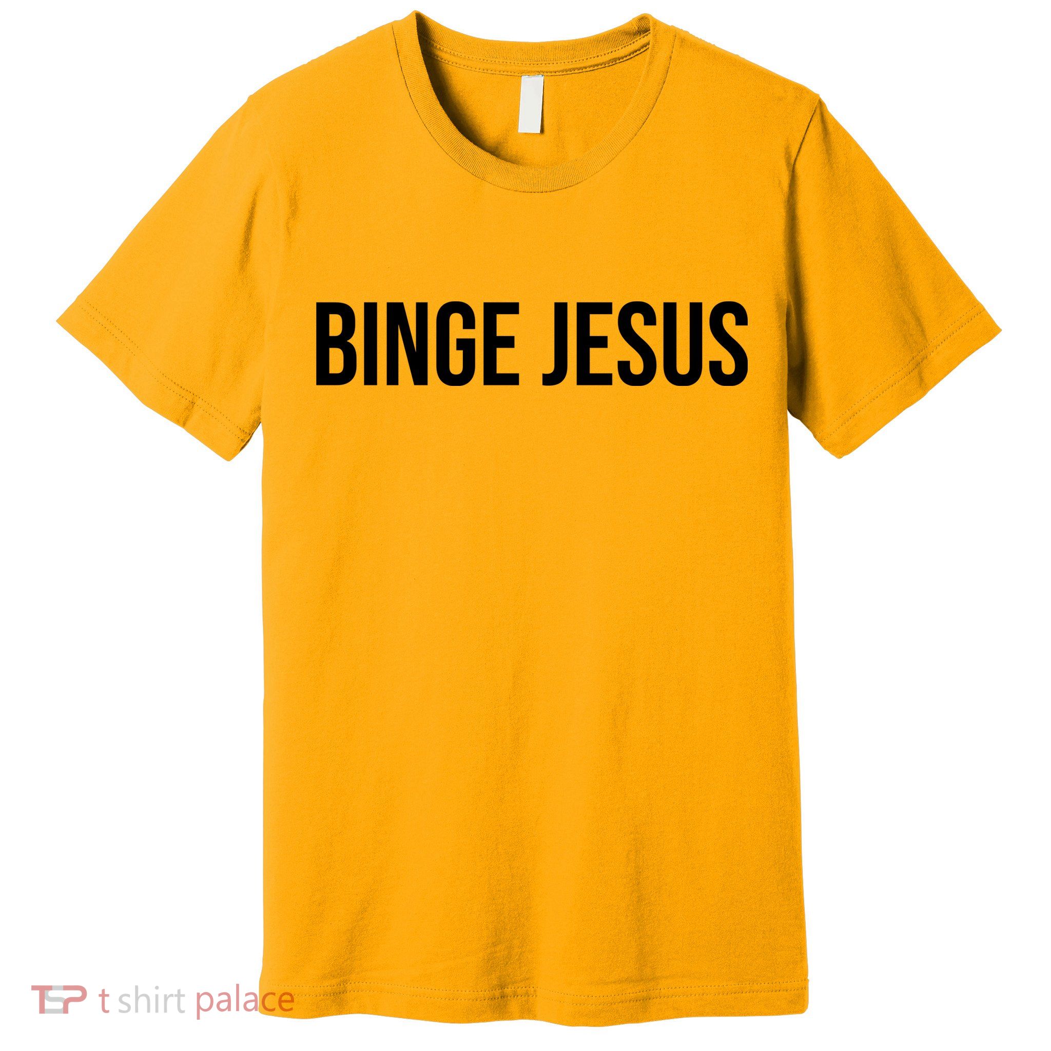Binge Jesus Premium T-Shirt