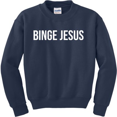 Binge Jesus Kids Sweatshirt