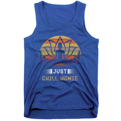 Buddha Just Chill Homie Retro Zen Spiritual Yoga Meditation Gift Tank Top