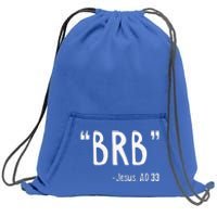 BRB Jesus Christ Resurrection Christianity Gospel Christian Sweatshirt Cinch Pack Bag