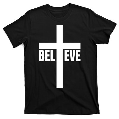 Believe Jesus Christ Cross Easter Faith T-Shirt