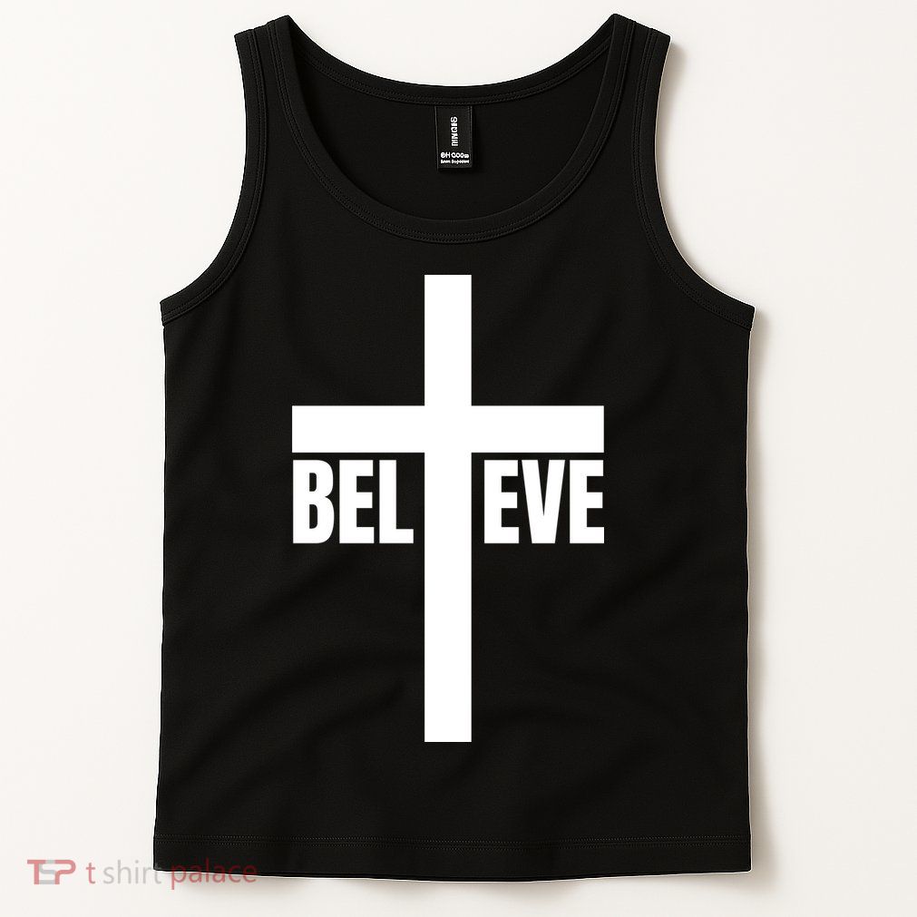 Believe Jesus Christ Cross Easter Faith Tank Top