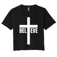 Believe Jesus Christ Cross Easter Faith Women's Crop Top Tee