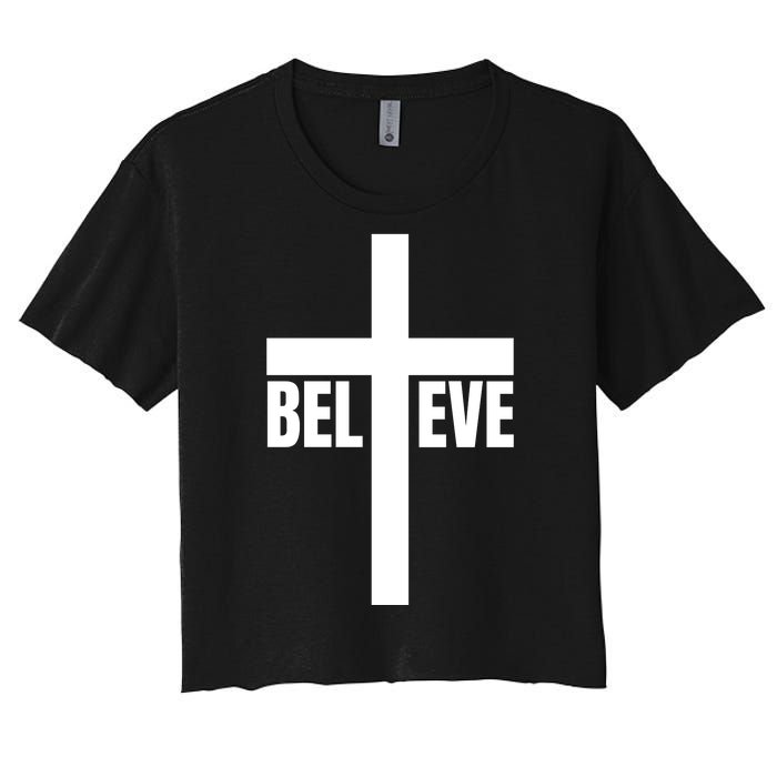 Believe Jesus Christ Cross Easter Faith Women's Crop Top Tee