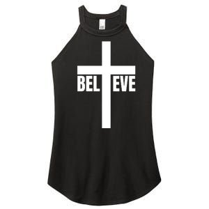 Believe Jesus Christ Cross Easter Faith Women's Perfect Tri Rocker Tank