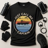 Boat Just Call Me Captain Cooling Performance Crew T-Shirt