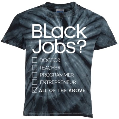 Black Job Definition: Black Politics Black Professionals Kids Tie-Dye T-Shirt