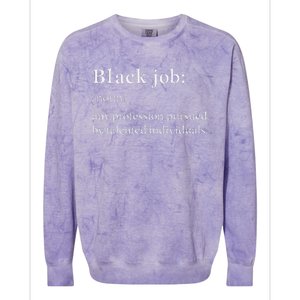 Black Job Definition Black Politics Black Professionals Colorblast Crewneck Sweatshirt