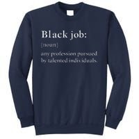 Black Job Definition Black Politics Black Professionals Sweatshirt