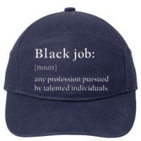 Black Job Definition Black Politics Black Professionals 7-Panel Snapback Hat