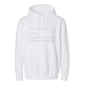 Black Job Definition Black Politics Black Professionals Garment-Dyed Fleece Hoodie