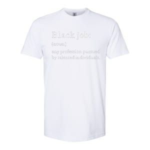 Black Job Definition Black Politics Black Professionals Softstyle CVC T-Shirt