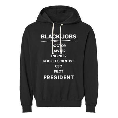 Black Jobs Doctor Lawyer Engineer Rocket Scientist Ceo Pilot Garment-Dyed Fleece Hoodie