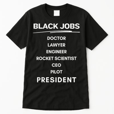 Black Jobs Doctor Lawyer Engineer Rocket Scientist Ceo Pilot Tall T-Shirt