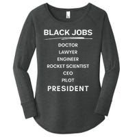 Black Jobs Doctor Lawyer Engineer Rocket Scientist Ceo Pilot Women's Perfect Tri Tunic Long Sleeve Shirt