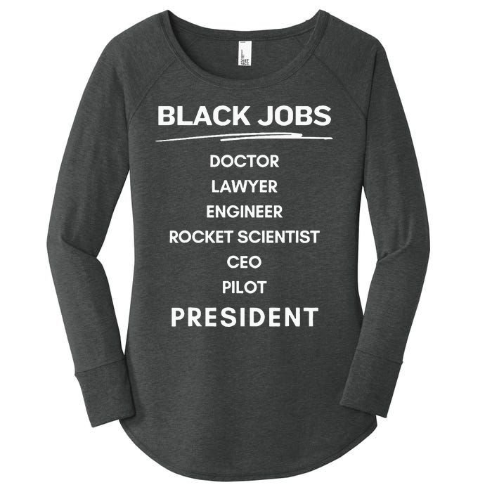 Black Jobs Doctor Lawyer Engineer Rocket Scientist Ceo Pilot Women's Perfect Tri Tunic Long Sleeve Shirt