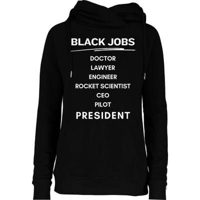 Black Jobs Doctor Lawyer Engineer Rocket Scientist Ceo Pilot Womens Funnel Neck Pullover Hood