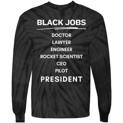 Black Jobs Doctor Lawyer Engineer Rocket Scientist Ceo Pilot Tie-Dye Long Sleeve Shirt