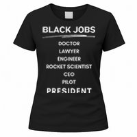 Black Jobs Doctor Lawyer Engineer Rocket Scientist Ceo Pilot Women's T-Shirt