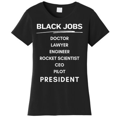 Black Jobs Doctor Lawyer Engineer Rocket Scientist Ceo Pilot Women's T-Shirt