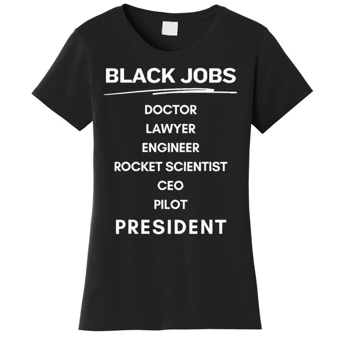 Black Jobs Doctor Lawyer Engineer Rocket Scientist Ceo Pilot Women's T-Shirt