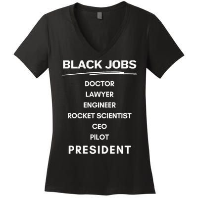 Black Jobs Doctor Lawyer Engineer Rocket Scientist Ceo Pilot Women's V-Neck T-Shirt