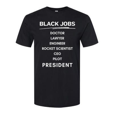 Black Jobs Doctor Lawyer Engineer Rocket Scientist Ceo Pilot Softstyle CVC T-Shirt